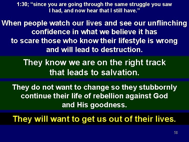 1: 30; “since you are going through the same struggle you saw I had,