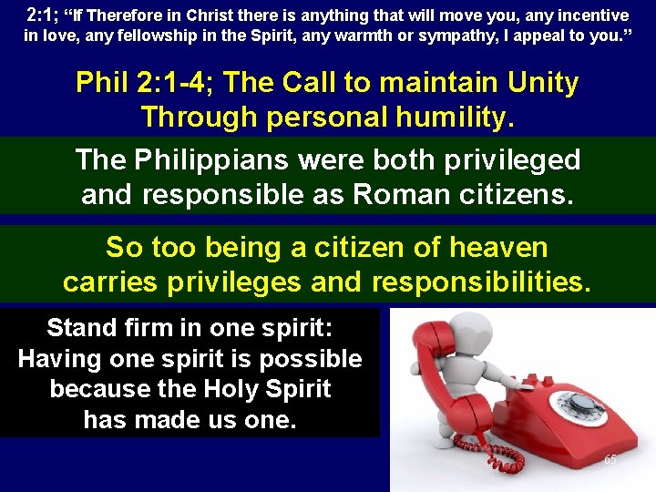 2: 1; “If Therefore in Christ there is anything that will move you, any