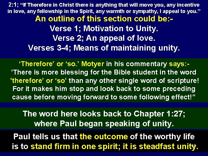 2: 1; “If Therefore in Christ there is anything that will move you, any
