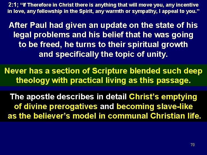 2: 1; “If Therefore in Christ there is anything that will move you, any