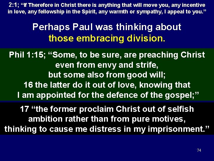 2: 1; “If Therefore in Christ there is anything that will move you, any