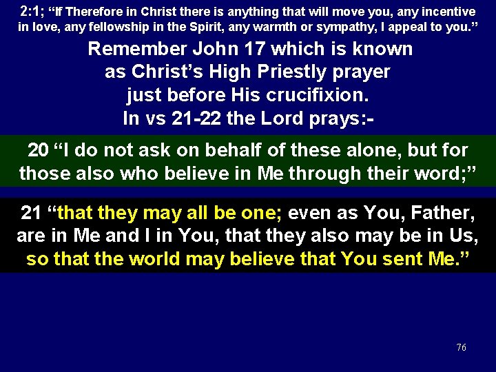 2: 1; “If Therefore in Christ there is anything that will move you, any