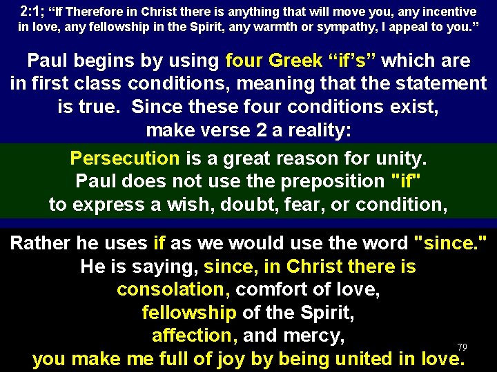 2: 1; “If Therefore in Christ there is anything that will move you, any