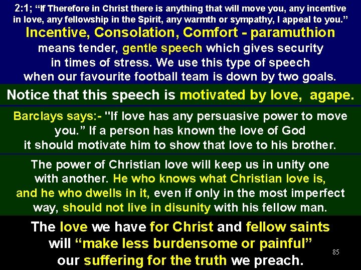 2: 1; “If Therefore in Christ there is anything that will move you, any