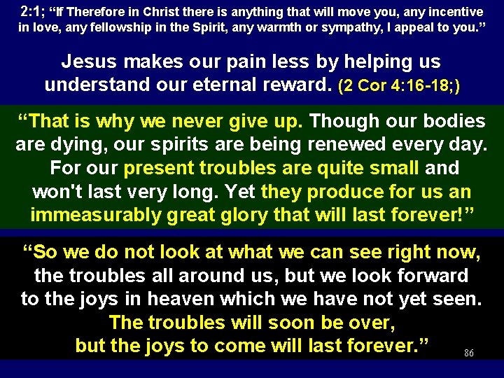 2: 1; “If Therefore in Christ there is anything that will move you, any