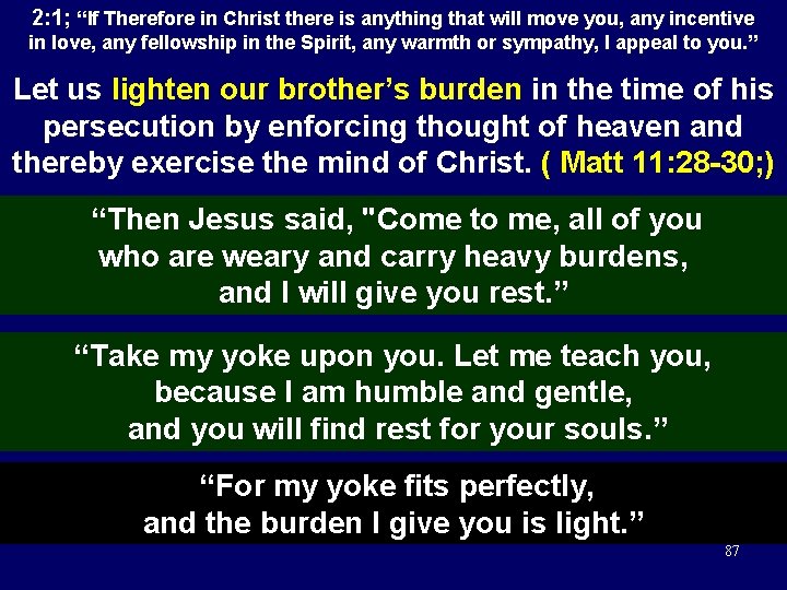 2: 1; “If Therefore in Christ there is anything that will move you, any