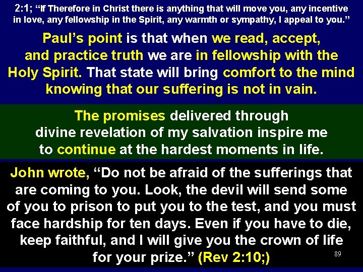 2: 1; “If Therefore in Christ there is anything that will move you, any