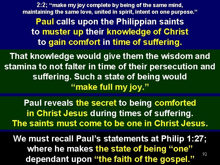 2: 2; “make my joy complete by being of the same mind, maintaining the