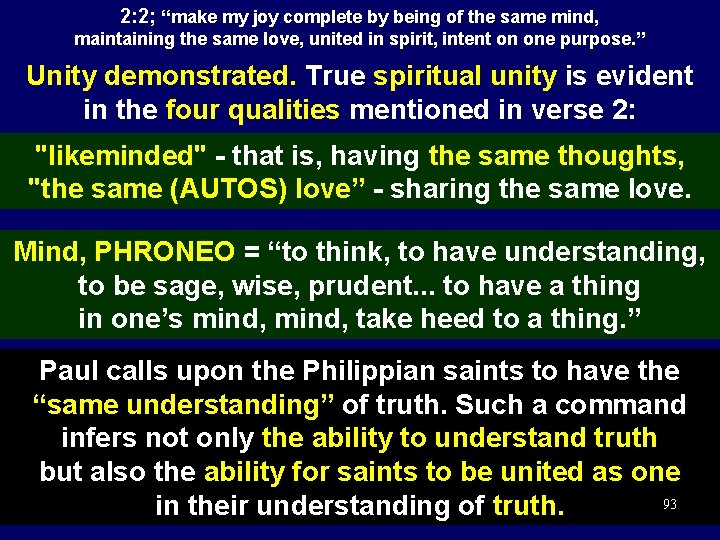 2: 2; “make my joy complete by being of the same mind, maintaining the
