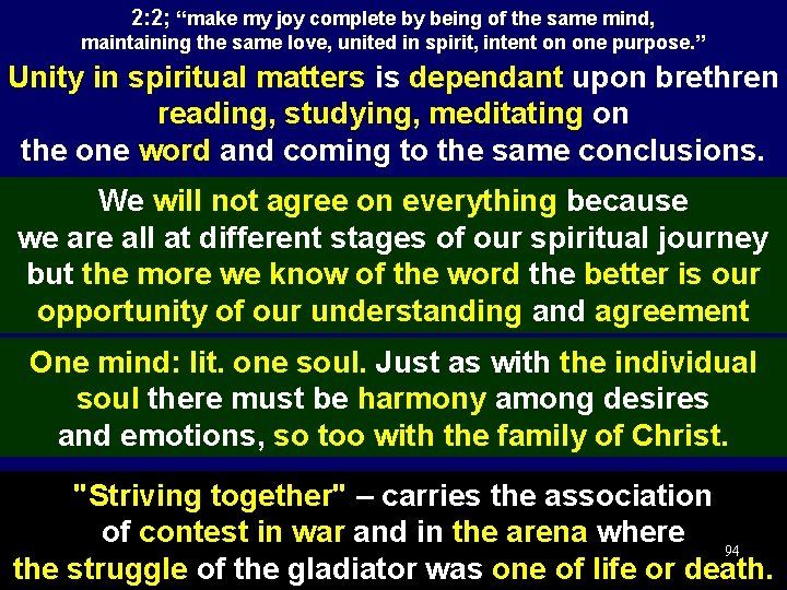 2: 2; “make my joy complete by being of the same mind, maintaining the