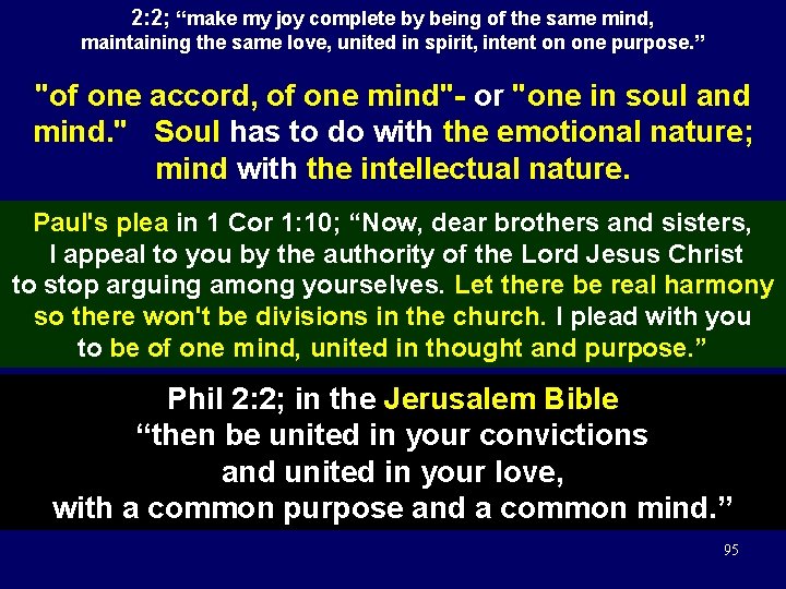 2: 2; “make my joy complete by being of the same mind, maintaining the