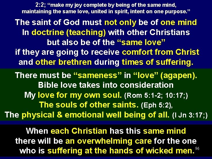 2: 2; “make my joy complete by being of the same mind, maintaining the