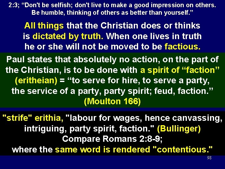 2: 3; “Don't be selfish; don't live to make a good impression on others.
