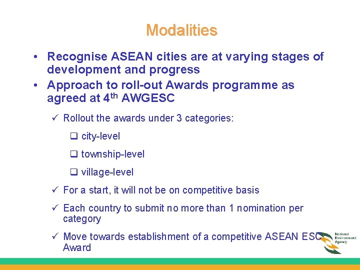 Modalities • Recognise ASEAN cities are at varying stages of development and progress •