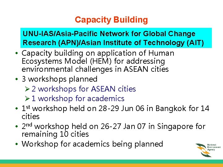 Capacity Building • • • UNU-IAS/Asia-Pacific Network for Global Change Research (APN)/Asian Institute of
