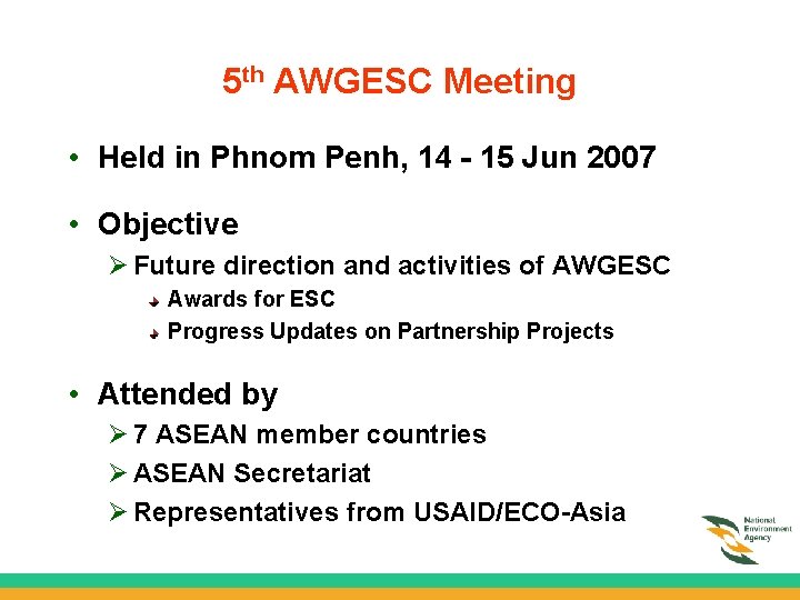 5 th AWGESC Meeting • Held in Phnom Penh, 14 - 15 Jun 2007