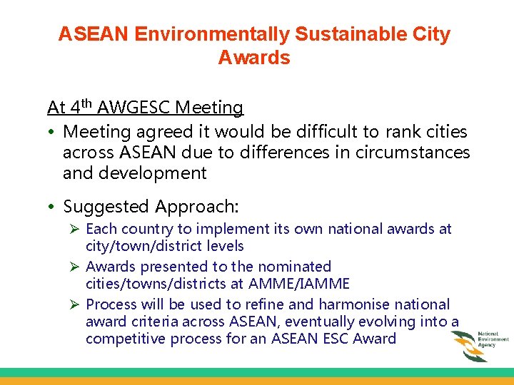 ASEAN Environmentally Sustainable City Awards At 4 th AWGESC Meeting • Meeting agreed it