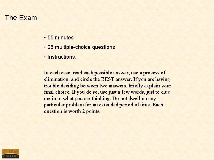 The Exam • 55 minutes • 25 multiple-choice questions • Instructions: In each case,