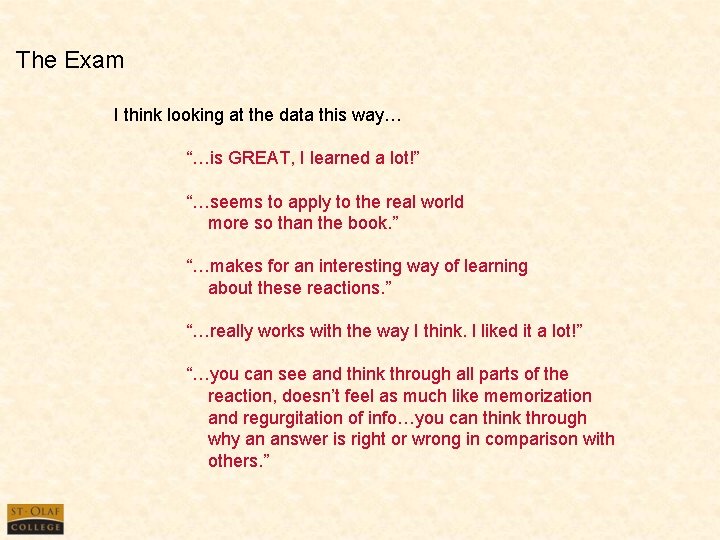 The Exam I think looking at the data this way… “…is GREAT, I learned