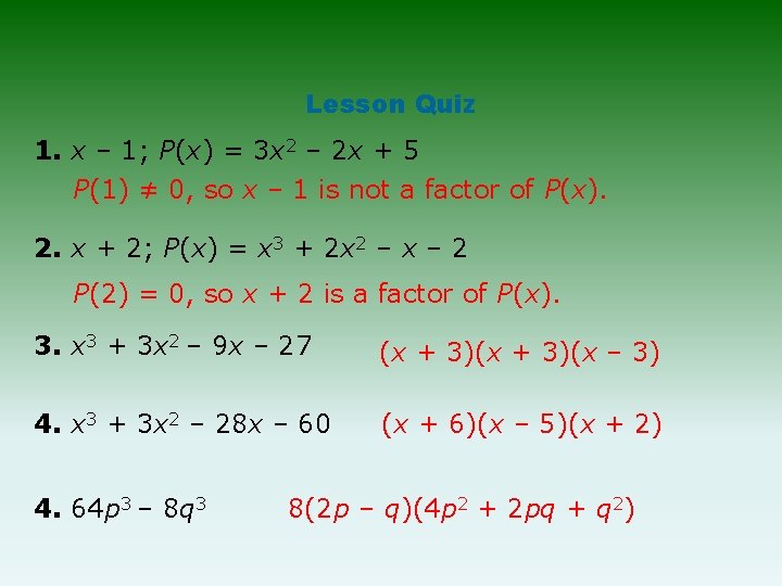 Lesson Quiz 1. x – 1; P(x) = 3 x 2 – 2 x Lesson Quiz 1. x – 1; P(x) = 3 x 2 – 2 x