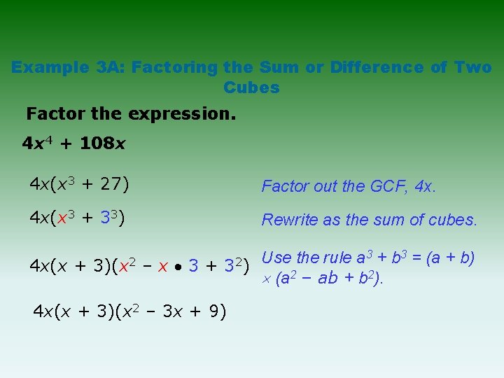 Example 3 A: Factoring the Sum or Difference of Two Cubes Factor the expression. Example 3 A: Factoring the Sum or Difference of Two Cubes Factor the expression.