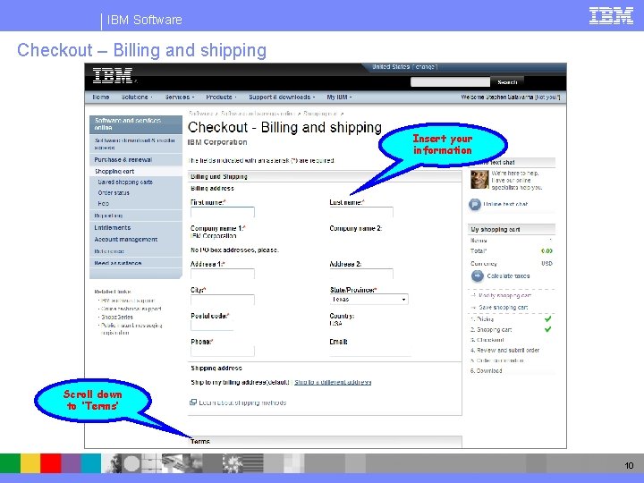 IBM Software Checkout – Billing and shipping Insert your information Scroll down to ‘Terms’