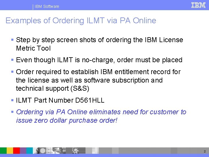 IBM Software Examples of Ordering ILMT via PA Online § Step by step screen