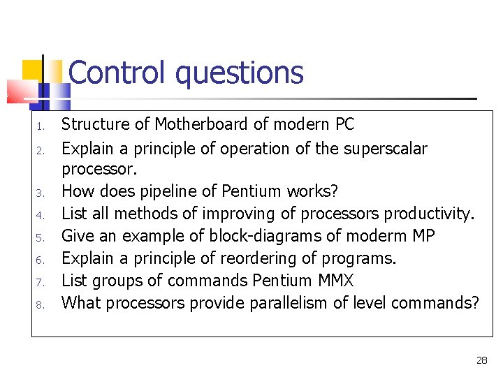 Control questions 1. 2. 3. 4. 5. 6. 7. 8. Structure of Motherboard of