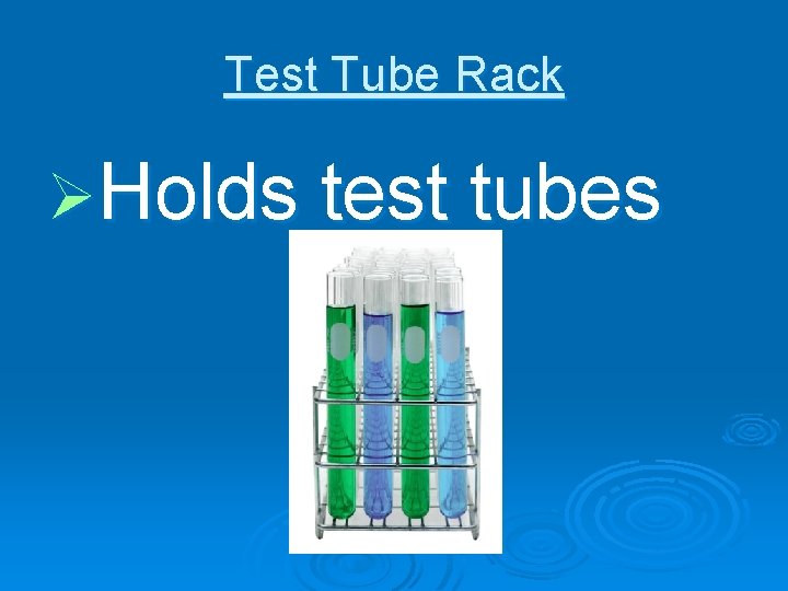 Test Tube Rack ØHolds test tubes 