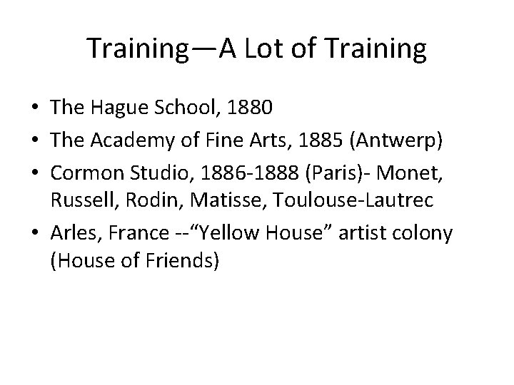 Training—A Lot of Training • The Hague School, 1880 • The Academy of Fine
