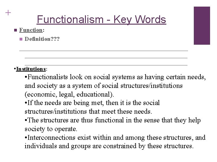 + Functionalism - Key Words Function: n Definition? ? ? ______________________________________________________ • Institutions: n