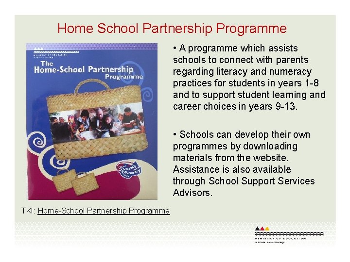 Home School Partnership Programme • A programme which assists schools to connect with parents