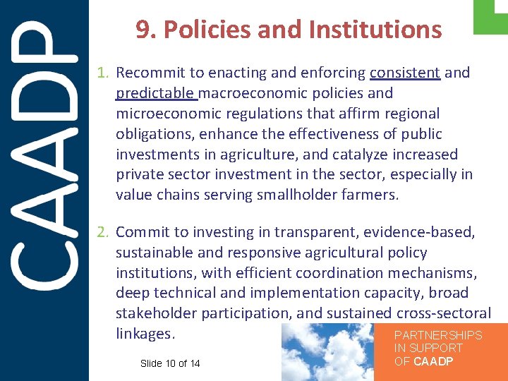 9. Policies and Institutions 1. Recommit to enacting and enforcing consistent and predictable macroeconomic