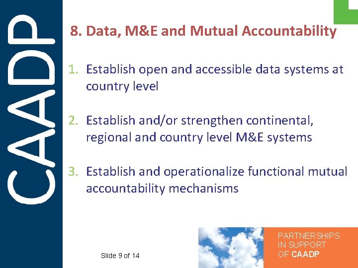 8. Data, M&E and Mutual Accountability 1. Establish open and accessible data systems at