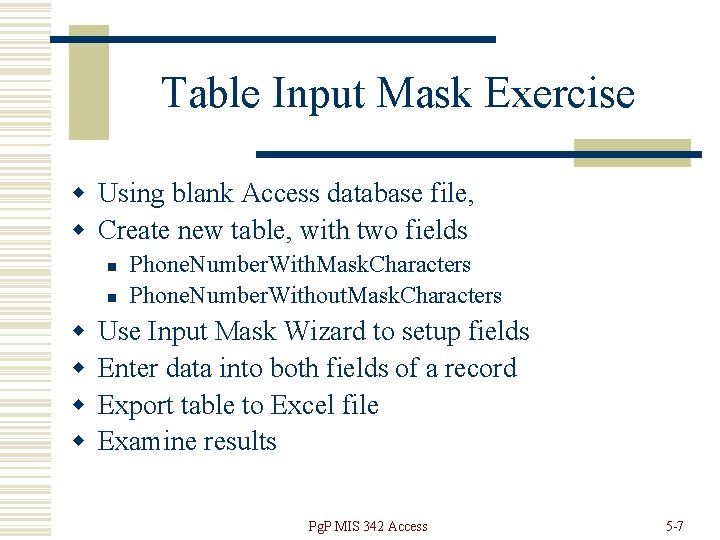 Table Input Mask Exercise w Using blank Access database file, w Create new table,