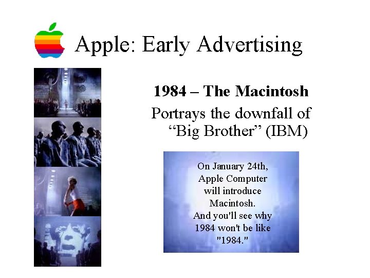 Apple: Early Advertising 1984 – The Macintosh Portrays the downfall of “Big Brother” (IBM)