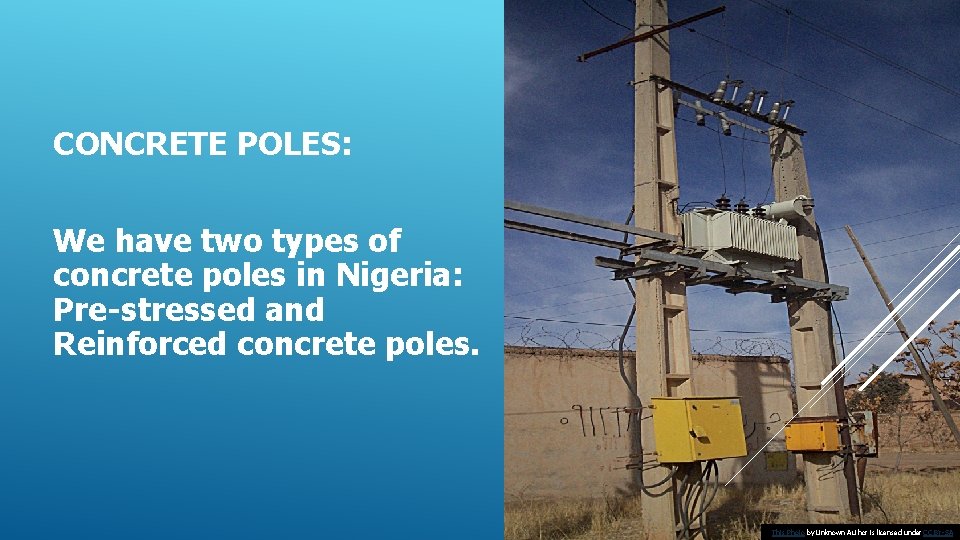 CONCRETE POLES: We have two types of concrete poles in Nigeria: Pre-stressed and Reinforced