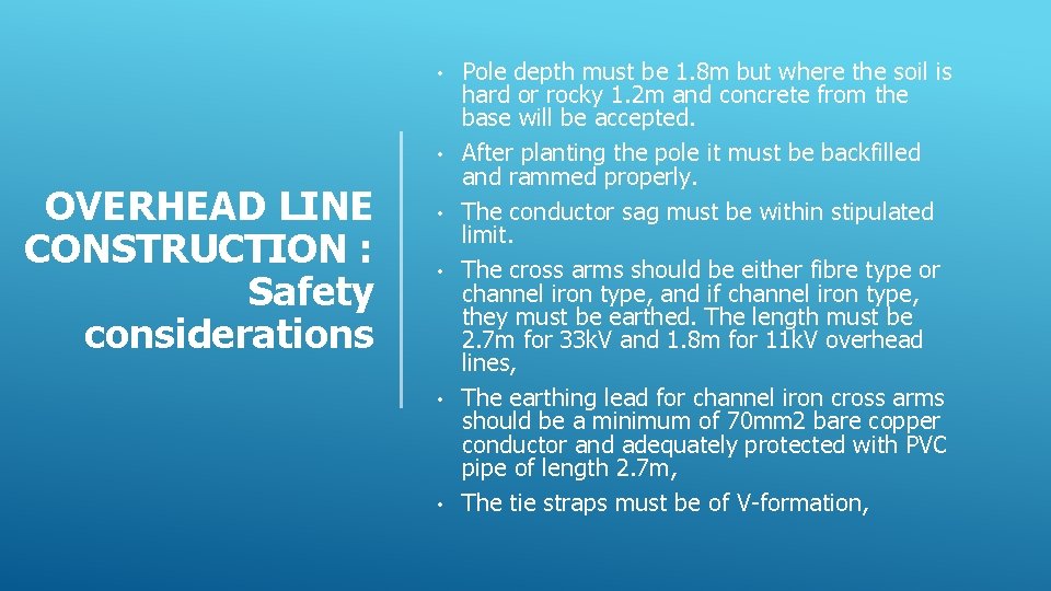  • • OVERHEAD LINE CONSTRUCTION : Safety considerations • • Pole depth must