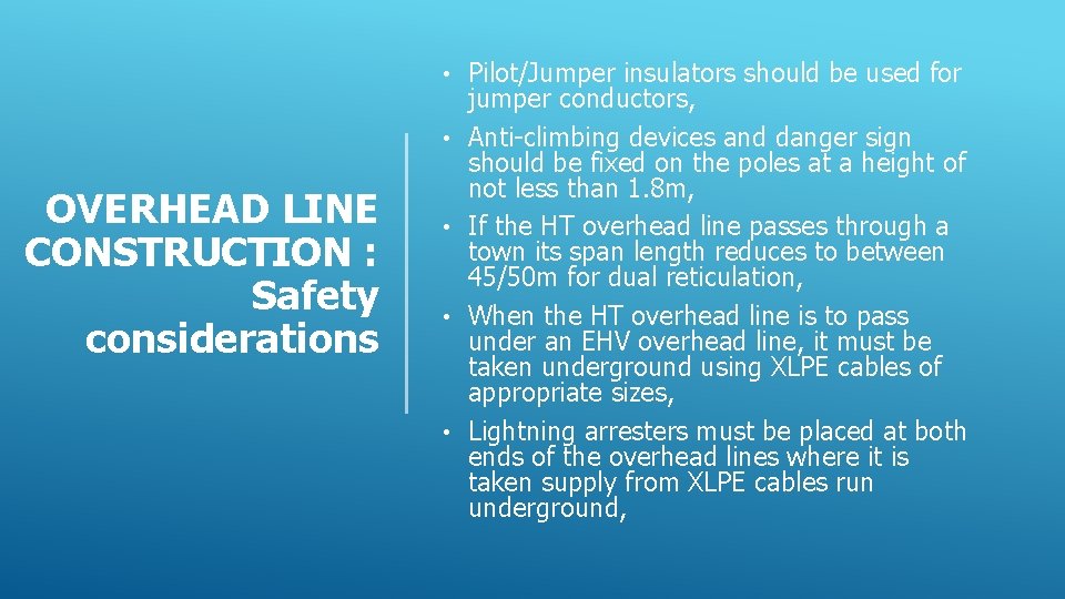  • • OVERHEAD LINE CONSTRUCTION : Safety considerations • • • Pilot/Jumper insulators