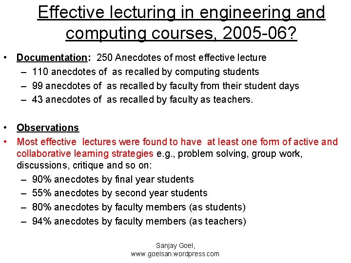 Effective lecturing in engineering and computing courses, 2005 -06? • Documentation: 250 Anecdotes of