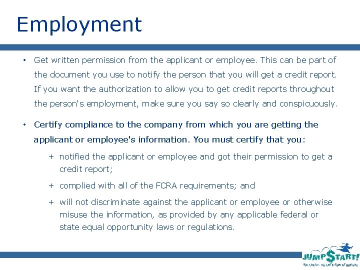 Employment • Get written permission from the applicant or employee. This can be part