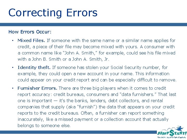 Correcting Errors How Errors Occur: • Mixed Files. If someone with the same name