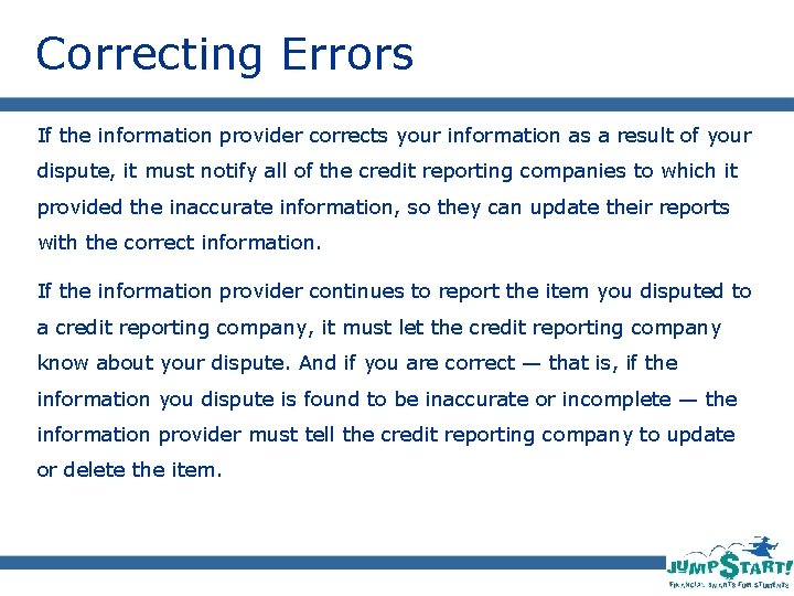 Correcting Errors If the information provider corrects your information as a result of your