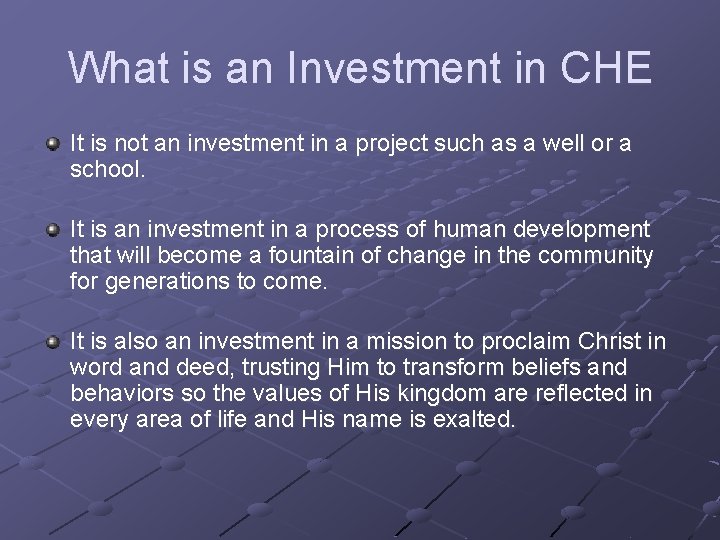What is an Investment in CHE It is not an investment in a project