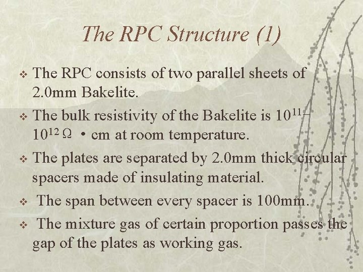 The RPC Structure (1) The RPC consists of two parallel sheets of 2. 0