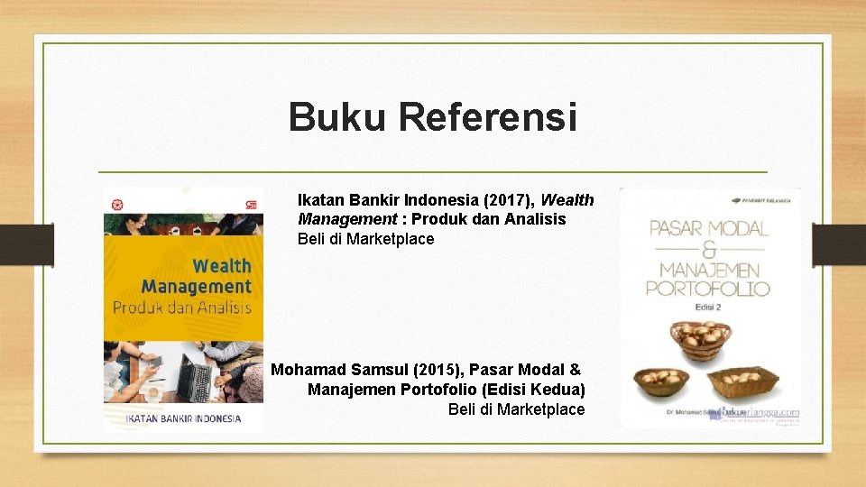 Buku Referensi Ikatan Bankir Indonesia (2017), Wealth Management : Produk dan Analisis Beli di