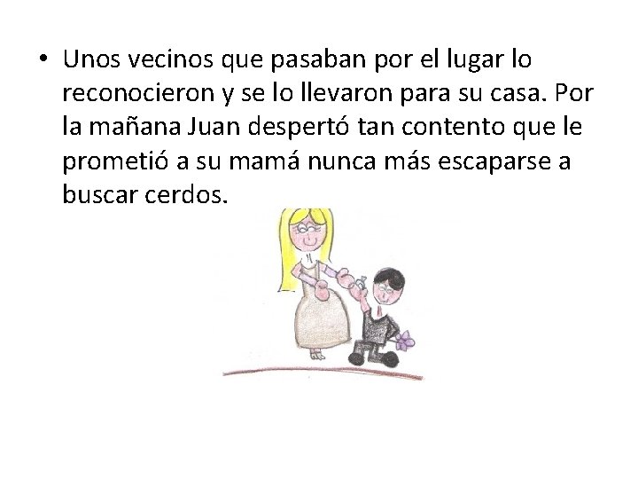  • Unos vecinos que pasaban por el lugar lo reconocieron y se lo