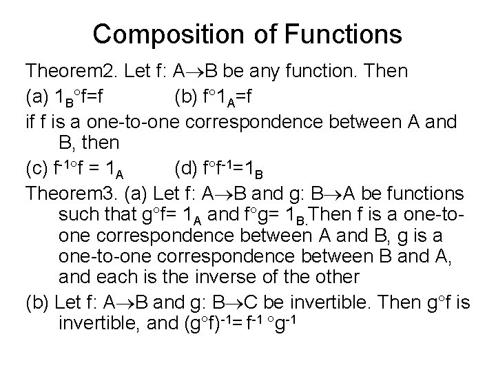 Composition of Functions Theorem 2. Let f: A B be any function. Then (a)
