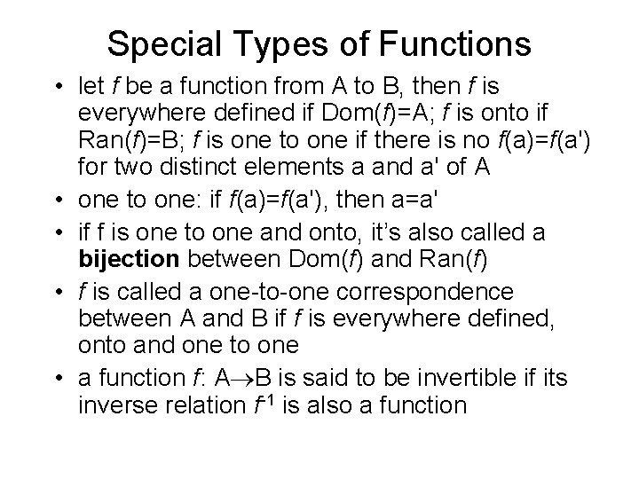 Special Types of Functions • let f be a function from A to B,