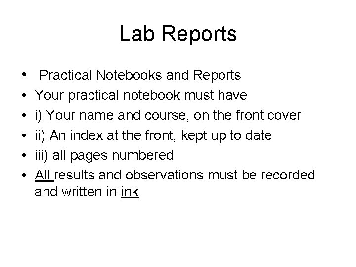 Lab Reports • Practical Notebooks and Reports • • • Your practical notebook must Lab Reports • Practical Notebooks and Reports • • • Your practical notebook must